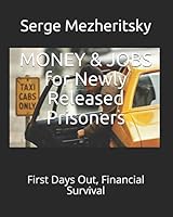 MONEY & JOBS for Newly Released Prisoners: First Days Out, Financial Survival 1980501734 Book Cover