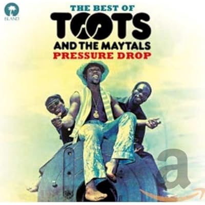 Pressure Drop - The Best Of Toots & The Maytals