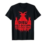 Porte ce drôle Dieu Est Occupé Illustration Design T-Shirt comme cadeau pour ton copain, papa, copine, maman, sataniques ! C'est un vetêment à porter lors des fêtes ou anniversaires entre amis