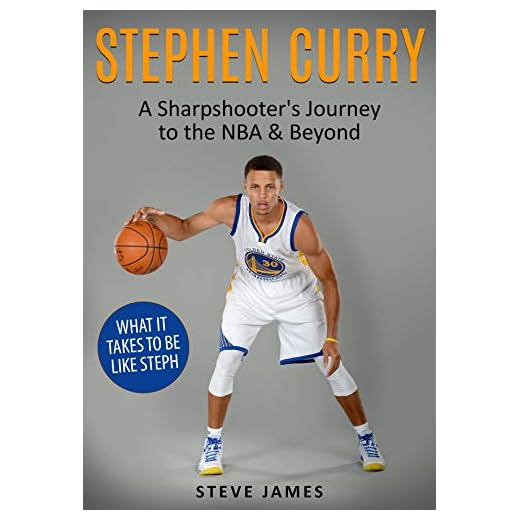 Stephen Curry: A Sharpshooter's Journey to the NBA & Beyond (Stephen Curry) (Basketball Biographies)