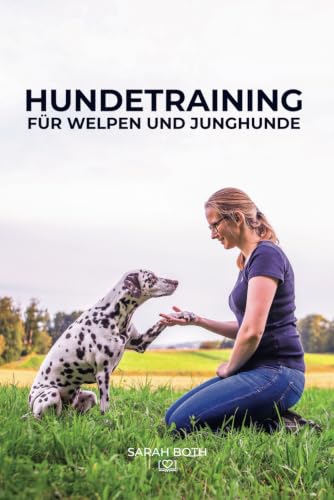 Hundetraining für Welpen und Junghunde: Welpenerziehung inkl. Stubenreinheit, Beißhemmung, Grunderziehung, Sozialisierung, Leinenführigkeit, Verhaltensentwicklung, Pubertät, Junghundeprobleme