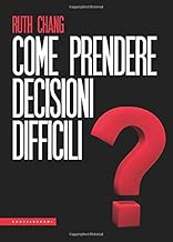 Scaricare Come prendere decisioni difficili pdf gratis