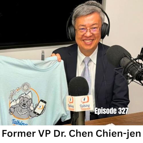 Ep 327 | Dr. Chen Chien-jen 陳建仁 Former VP of Taiwan Reflects Upon his Life in Politics and as a Public Servant Podcast Por arte de portada