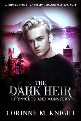 The Dark Heir: A Supernatural Academy Paranormal Romance (Of Knights and Monsters Book 1)