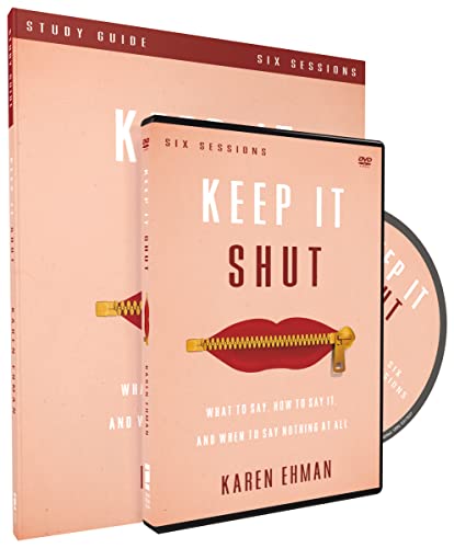 Keep It Shut Study Guide with DVD: What to Say, How to Say It, and When to Say Nothing At All