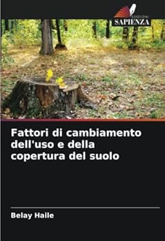 Paperback Fattori di cambiamento dell'uso e della copertura del suolo [Italian] Book