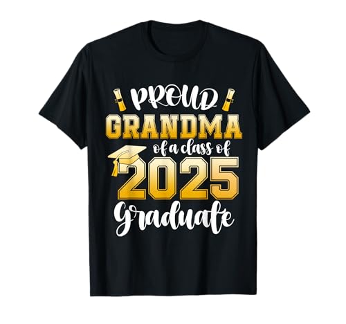 Proud Grandma of a Class of 2025 Graduate Graduation 2025 T-Shirt