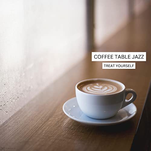 Écouter Treat Yourself de Coffee Table Jazz sur Amazon Music