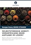 SELBSTSTÄNDIGE ARBEIT: VERURTEILUNG ODER AUFGABE IM LEBEN?: Mund-zu-Mund-Kommunikation bei der Gewürzverkäuferin, psychologisches Profil beim Secondhand-Verkäufer