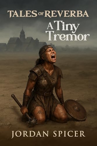 A Tiny Tremor (Tales Of Reverba: The Story of Earth Book 1)