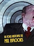 La folle histoire de Mel Brooks