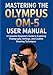 Produktbild MASTERING THE OLYMPUS OM-5 USER MANUAL: A Complete Beginners Guide to Exploring Photography, Settings, and Creative Shooting Techniques