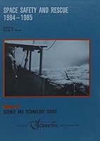 Space Safety and Rescue, 1984-1985 (Science and Technology Series) 0877032483 Book Cover