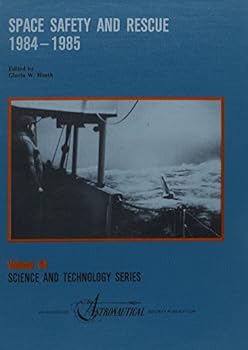 Hardcover Space Safety and Rescue, 1984-1985 (Science & Technology Series) Book