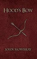Hood's Bow 1796392286 Book Cover
