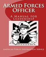 Armed Forces Officer: A Manual for Leadership 1557426821 Book Cover