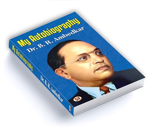 My Autobiography | Autobiography of Dr. B.R. Ambedkar | Ambedkar's Challenges, Ambitions, and Accomplishment