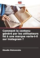 Comment le contenu généré par les utilisateurs lié à une marque varie-t-il sur Instagram ? (French Edition) 6206826120 Book Cover