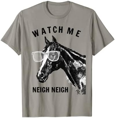 Funny Race Horse T-Shirt Watch Me Neigh Neigh T-Shirt