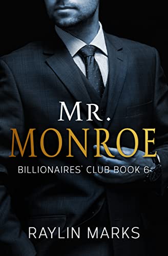 Mr. Monroe: Billionaires’ Club Series Book 6 (Billionaires Club Series)
