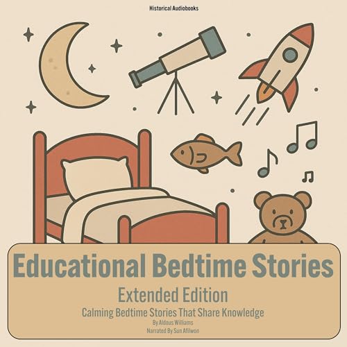 Educational Bedtime Stories: Extended Edition by Aldous Williams episode artwork