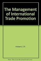 The Management of International Trade Promotion 0415001609 Book Cover