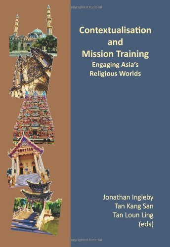Buy Contextualisation & Mission Training: Engaging Asia's Religious Worlds — BookShops.in