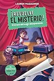  ¡Resuelve el misterio! 9 - El truco del mago desaparecido (Colección Resuelve el misterio)