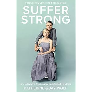 Suffer Strong: How to Survive Anything by Redefining Everything