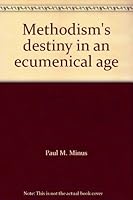 Methodism's Destiny in an Ecumenical Age 068725115X Book Cover