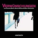 Verwünschungen, 1 Audio-CD - Felicitas Hoppe, Kathrin Röggla, Birgit Vanderbeke 