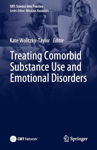 Treating Comorbid Substance Use and Emotional Disorders (CBT: Science Into Practice)