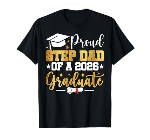 Proud Step Dad of A 2026 Graduate Family Matching Graduation T-Shirt