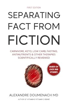 Paperback Separating Fact From Fiction: Carnivore, Keto, Low Carb, Fasting, Antinutrients & Other Therapies Scientifically Reviewed Book