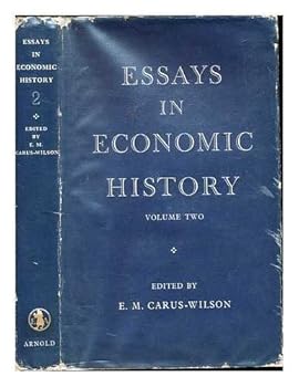 Hardcover Essays In Economic History: Reprints edited for The Economic History Society, Vol. 2 Book