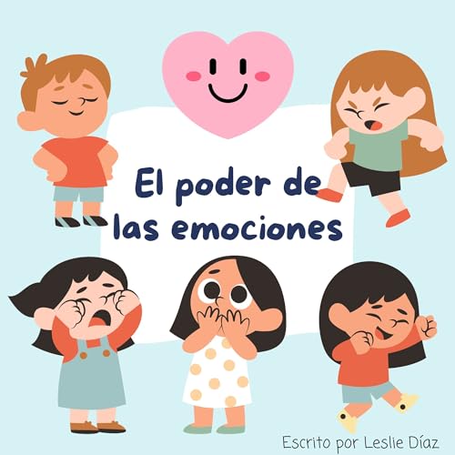 EL PODER DE LAS EMOCIONES (Spanish Edition)