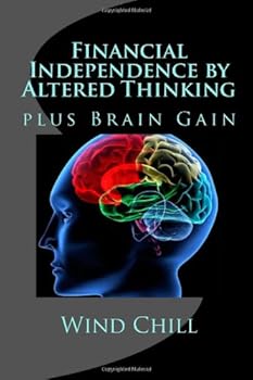 Paperback Financial Independence by Altered Thinking Book
