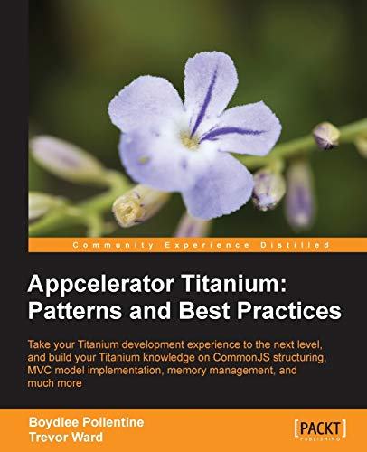 Appcelerator Titanium: Patterns and Best Practices view 2
