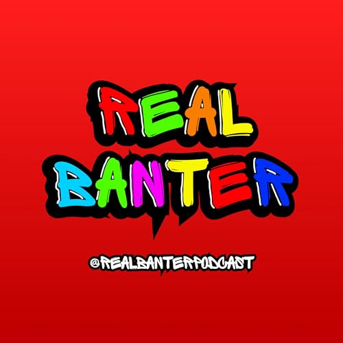 Real Banter Podcast Por Real Banter arte de portada