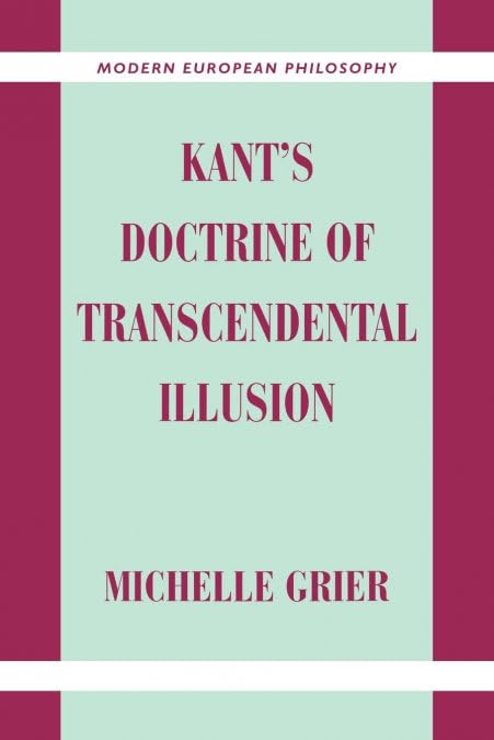 Kant's Doctrine of Transcendental Illusion (Modern European Philosophy) (Volume 0)