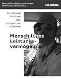 k-ppl 100  Menschliches Leistungsvermögen (SW-Version): 040 Human Performance and Limitations - ein Lehrbuch für Piloten nach europäischen Richtlinien