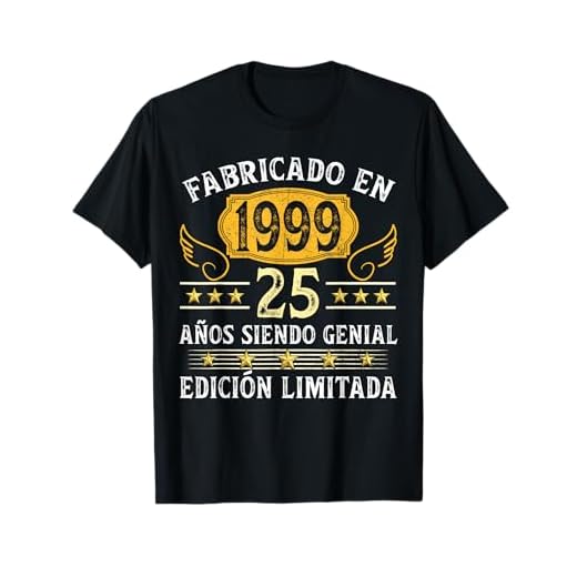 25 Años Cumpleaños Hombres Mujeres Fabricado En 1999 Camiseta