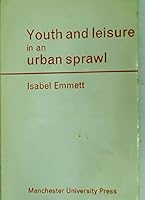 Youth and leisure in an urban sprawl 0719004314 Book Cover