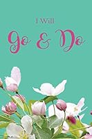 I Will Go and Do 1658865448 Book Cover