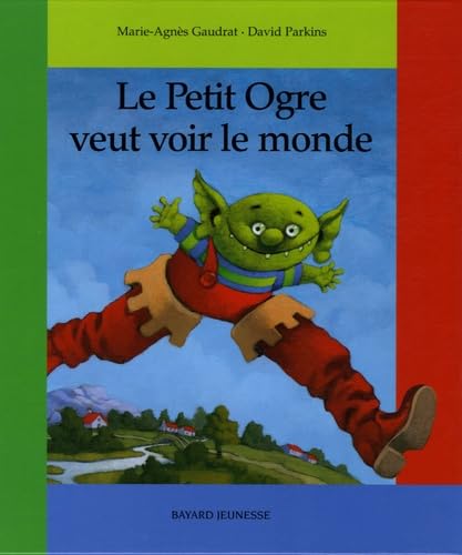 Petit ogre veut voir le monde (le) (BAY.BEL.HIS.ALB)