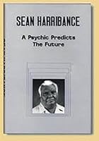 Sean Harribance-A Psychic Predicts the Future B001AV3LE0 Book Cover