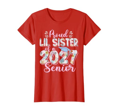 Proud Lil Sister of A Class of 2027 Senior Graduation 27 T-Shirt, Women, Red, Medium