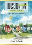 The BEST House Hunting Book EVER: Home Buying Journal with Questions to Ask Lender, Realtor, Inspector | Plan...