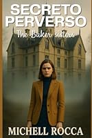 SECRETO PERVERSO: "The Baker sisters" B0G22XPV2Y Book Cover