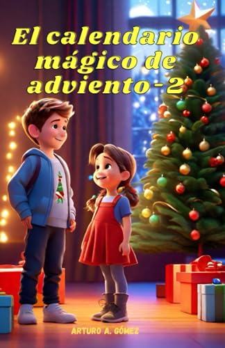 EL CALENDARIO MÁGICO DE ADVIENTO (PARTE 2): EL DESENLACE (Spanish Edition)